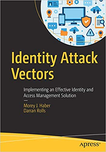 Identity Attack Vectors, by Haber and Rolls